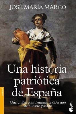 HISTORIA PATRIÓTICA DE ESPAÑA, UNA | 9788408112150 | MARCO, JOSÉ MARÍA