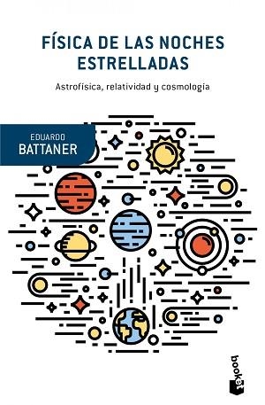 FÍSICA DE LAS NOCHES ESTRELLADAS | 9788490660867 | BATTANER, EDUARDO