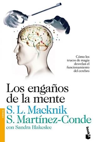 ENGAÑOS DE LA MENTE, LOS | 9788423346356 | MARTÍNEZ CONDE, SUSANA / MACKNIK, STEPHEN L. / BLAKESLEE, SANDRA