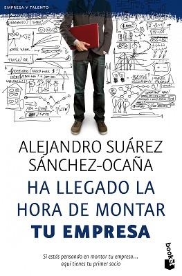 HA LLEGADO LA HORA DE MONTAR TU EMPRESA | 9788423428601 | SUÁREZ SÁNCHEZ-OCAÑA, ALEJANDRO