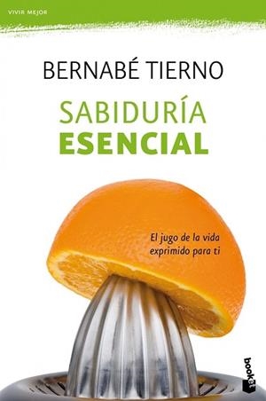 SABIDURÍA ESENCIAL | 9788484609407 | TIERNO, BERNABÉ