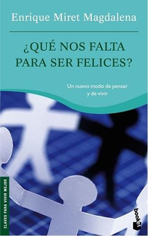 QUE NOS FALTA PARA SER FELICES? | 9788467029475 | MIRET, ENRIQUE