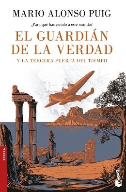 GUARDIÁN DE LA VERDAD Y LA TERCERA PUERTA DEL TIEMPO, EL | 9788467049213 | PUIG, MARIO ALONSO