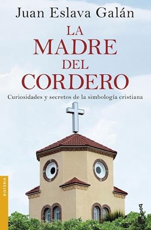 MADRE DEL CORDERO, LA | 9788408170433 | ESLAVA GALÁN, JUAN