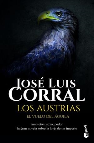 AUSTRIAS, LOS. EL VUELO DEL ÁGUILA | 9788408172598 | CORRAL, JOSÉ LUIS