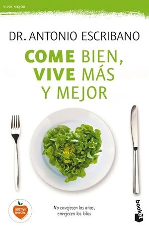 COME BIEN, VIVE MÁS Y MEJOR | 9788467050462 | ESCRIBANO, ANTONIO
