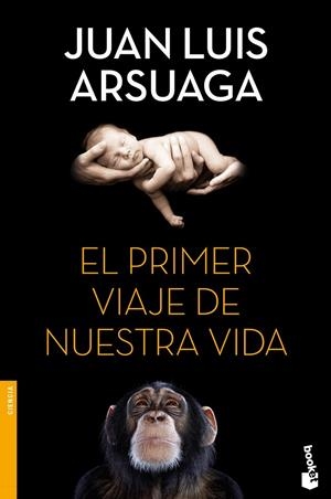 PRIMER VIAJE DE NUESTRA VIDA, EL | 9788499983295 | ARSUAGA, JUAN LUIS