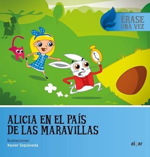 ALICIA EN EL PAÍS DE LAS MARAVILLAS | 9788491420989 | CARROL, LEWIS