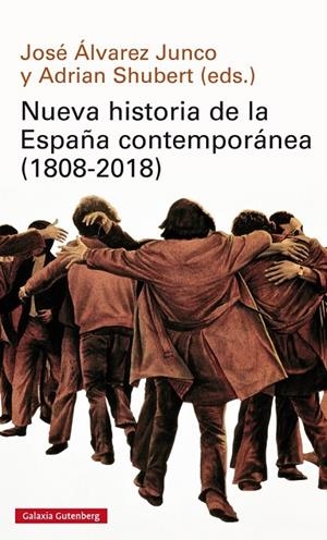 NUEVA HISTORIA DE LA ESPAÑA CONTEMPORÁNEA (1808-2018) | 9788416734894 | ÁLVAREZ JUNCO, JOSÉ