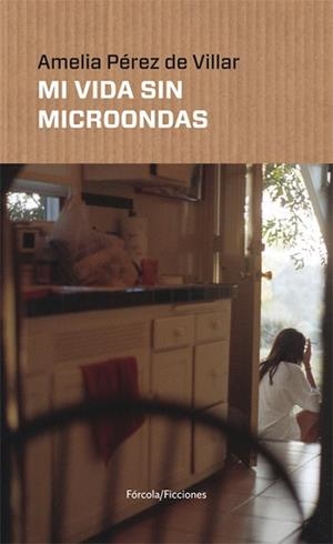 MI VIDA SIN MICROONDAS | 9788417425142 | PÉREZ VILLAR, AMELIA