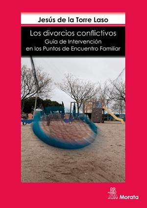 DIVORCIOS CONFLICTIVOS, LOS | 9788471128829 | DE LA TORRE LASO, JESÚS