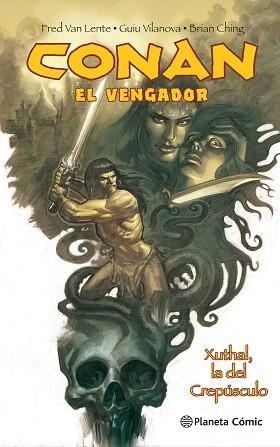 CONAN EL VENGADOR 03 : XUTHAL, LA DEL CREPÚSCULO | 9788416693450 | VAN LENTE, FRED / CHING, BRIAN