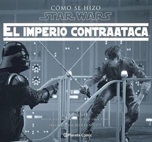 STAR WARS. CÓMO SE HIZO EL IMPERIO CONTRAATACA | 9788416816729 | RINZLER, JONATHAN W.