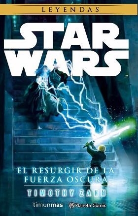 STAR WARS EL RESURGIR DE LA FUERZA OSCURA | 9788491460695 | ZAHN, TIMOTHY