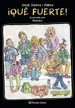 QUÉ FUERTE | 9788491463559 | SIERRA I FABRA, JORDI / ROMEU MULLER, CARLOS