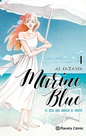 MARINE BLUE 01 : EL AZUL QUE ABRAZA AL VIENTO | 9788491460909 | YAZAWA, AI