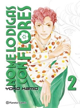 NO ME LO DIGAS CON FLORES KANZENBAN 02 | 9788491465706 | KAMIO, YOKO