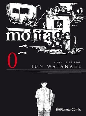 MONTAGE 00 : SINCE 10.12.1968 | 9788491461395 | WATANABE, JUN