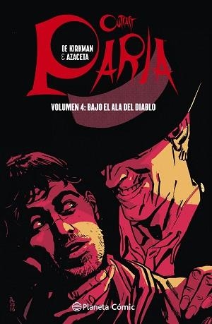 PARIA 04 : BAJO EL ALA DEL DIABLO | 9788491467427 | KIRKMAN, ROBERT / AZACETA, PAUL