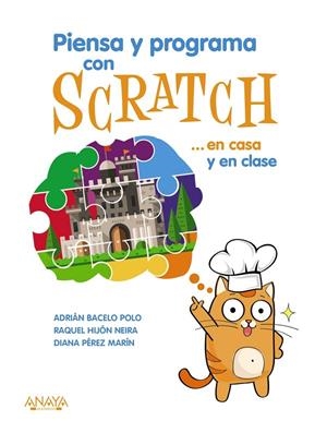 PIENSA Y PROGRAMA CON SCRATCH... EN CASA Y EN CLASE | 9788441540255 | HIJÓN NEIRA, RAQUEL BELÉN / PÉREZ MARÍN, DIANA ROSARIO / BACELO POLO, ADRIÁN