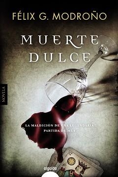 MUERTE DULCE | 9788490676790 | G. MODROÑO, FÉLIX