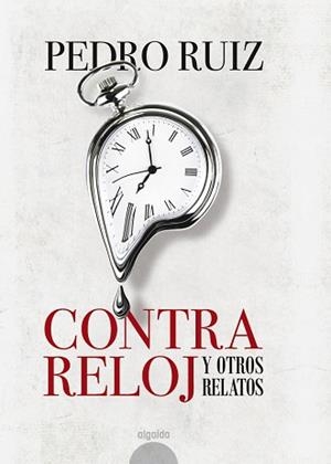 CONTRA RELOJ | 9788490678572 | RUIZ, PEDRO
