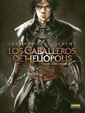 CABALLEROS DE HELIÓPOLIS, LOS 01 : NIGREDO, LA OBRA EN NEGRO | 9788467930771 | JODOROWSKY / JÉRÉMY