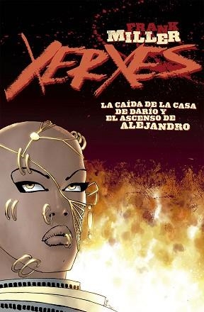 XERXES 01 : LA CAÍDA DE LA CASA DE DARÍO Y EL ASCENSO DE ALEJANDRO | 9788467931907 | MILLER, FRANK