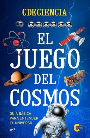 JUEGO DEL COSMOS, EL | 9788427044166 | MONTFERRER JURADO, MARTÍ (CDECIENCIA)