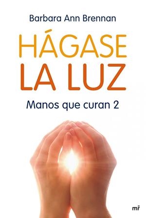 HAGASE LA LUZ | 9788427035706 | BRENNAN, BARB ANN
