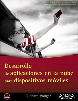 DESARROLLO DE APLICACIONES EN LA NUBE PARA DISPOSITIVOS MÓVILES | 9788441531888 | RODGER, RICHARD