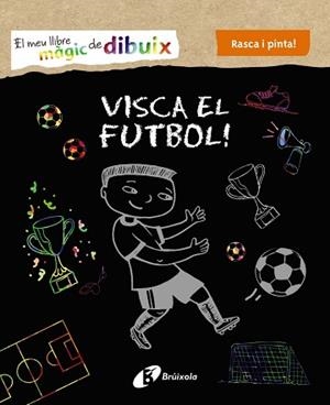 MEU LLIBRE MÀGIC DE DIBUIX, EL. VISCA EL FUTBOL! | 9788499069005