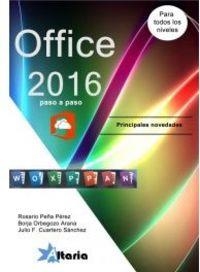 OFFICE 2016 PASO A PASO | 9788494404979 | PEÑA PÉREZ, ROSARIO / CUARTERO SÁNCHEZ, JULIO F. / ORBEGOZO ARANA, BORJA