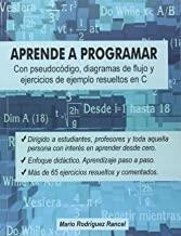 APRENDE A PROGRAMAR CON PSEUDOCÓDIGO, DIAGRAMAS DE FLUJO Y EJERCICIOS DE EJEMPLO | 9788493942779 | RODRÍGUEZ RANCEL, MARIO