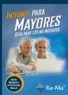 INTERNET PARA MAYORES. GUÍA PARA LOS NO INICIADOS | 9788499645575 | RODRÍGUEZ DE SEPÚLVEDA MAILLO, DAVID