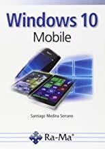 WINDOWS 10 MOBILE | 9788499646008 | MEDINA SERRANO, SANTIAGO