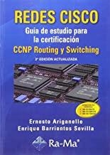 REDES CISCO. GUÍA DE ESTUDIO PARA LA CERTIFICACIÓN CCNP ROUTING Y SWITCHING | 9788499645643 | ARIGANELLO, ERNESTO / BARRIENTOS SEVILLA, ENRIQUE