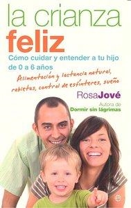 CRIANZA FELIZ, LA | 9788499700649 | JOVÉ MONTAÑOLA, ROSA Mª