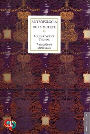 ANTROPOLOGIA DE LA MUERTE | 9789681614942 | THOMAS, LOUIS-VINCENT