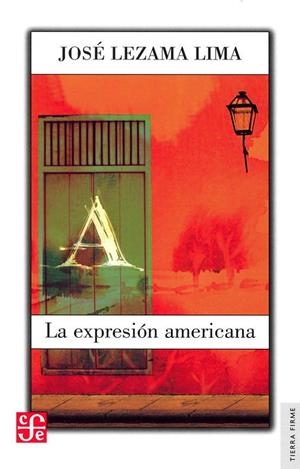 EXPRESION AMERICANA, LA | 9786071650634 | LEZAMA, JOSÉ