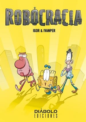 ROBOCRACIA | 9788494859717 | IGOR / IVANPER