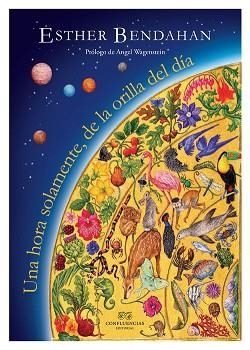 HORA SOLAMENTE, DE LA ORILLA DEL DÍA, UNA | 9788494529801 | BENDAHAN, ESTHER