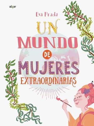 MUNDO DE MUJERES EXTRAORDINARIAS, UN | 9788491421597 | PRADA, EVA