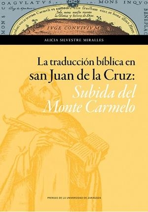 TRADUCCIÓN BIBLICA EN SAN JUAN DE LA CRUZ, LA. SUBIDA DEL MONTE CARMELO | 9788416515233 | SILVESTRE MIRALLES, ALICIA
