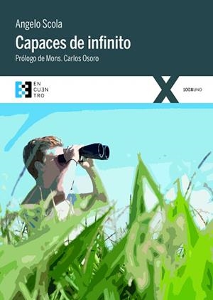 CAPACES DE INFINITO | 9788490551257 | SCOLA, ANGELO