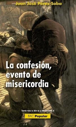 CONFESIÓN, EVENTO DE MISERICORDIA, LA | 9788422019046 | PEREZ-SOBA, JUAN JOSÉ