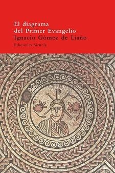 DIAGRAMA DEL PRIMER EVANGELIO, EL | 9788478446902 | GOMEZ, IGNACIO