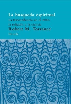 BUSQUEDA ESPIRITUAL, LA | 9788478449729 | TORRANCE, ROBERT M.