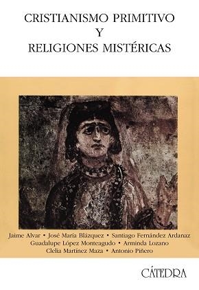 CRISTIANISMO PRIMITIVO Y RELIGIONES MISTERICAS | 9788437624150 | ALVAR, JAIME