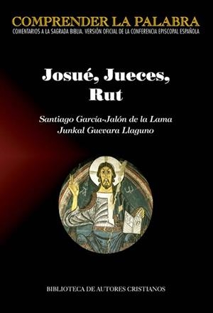 JOSUE, JUECES , RUT | 9788422019114 | GARCÍA-JALÓN DE LA LAMA, SANTIAGO/GUEVARA LLAGUNO, JUNKAL